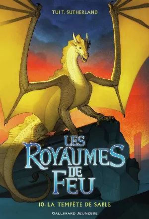 Tui T. Sutherland - Les Royaumes de feu, Tome 10 : La Tempête de sable